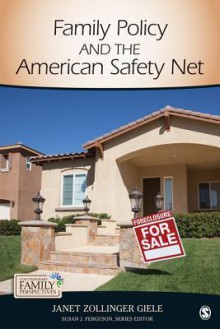 Family Policy and the American Safety Net - Janet Z. Giele