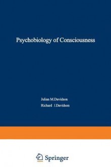 The Psychobiology of Consciousness - Richard Davidson