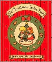 The Christmas Cookie Book - Joan Anglund, Cathy Guisewite