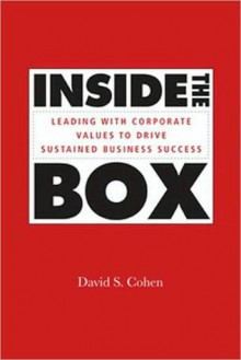 Inside the Box: Leading with Corporate Values to Drive Sustained Business Success - David Cohen