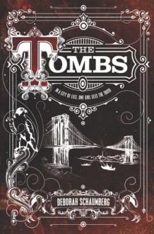 The Tombs - Deborah Schaumberg