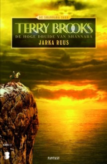 Jarka Ruus (De Hoge Druïde van Shannara, #1) - Terry Brooks