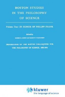 Proceedings of the Boston Colloquium for the Philosophy of Science,1962-1964: In Honor of Philipp Frank - Robert S. Cohen