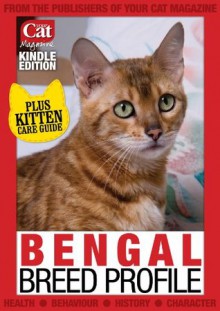 Bengal Breed Profile (Your Cat Magazine Breed Profiles) - Laura Hall