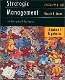 Strategic Management: An Integrated Approach, Annual Update - Charles W.L. Hill