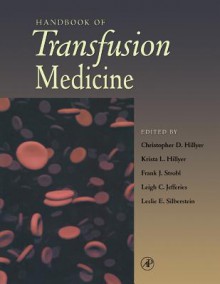 Handbook of Transfusion Medicine - Krista L Hillyer, Christopher Hillyer, Frank Strobl