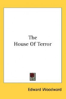 The House of Terror - Edward Woodward