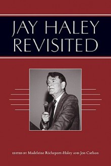 Jay Haley Revisited - Madeleine Richeport-Haley, Jon Carlson