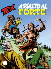 Tex n. 434: Assalto al forte - Guido Nolitta, Giovanni Ticci, Claudio Villa