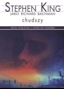 Chudszy - Richard Bachman, Robert P. Lipski