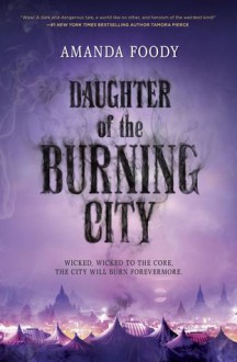 Daughter of the Burning City - Amanda Foody