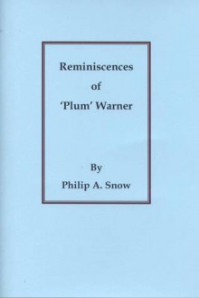 Reminiscences of 'Plum' Warner - Gerry Wolstenholme, Philip A. Snow