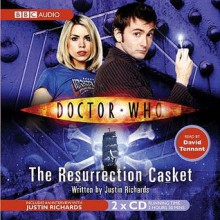 Doctor Who: The Resurrection Casket [Abridged] - Justin Richards, David Tennant