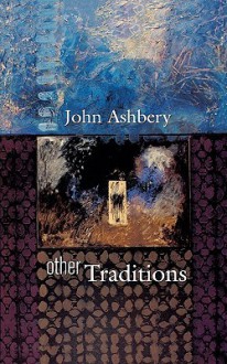 Other Traditions - John Ashbery