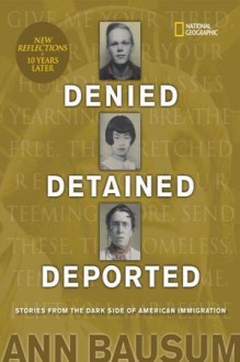 Denied, Detained, Deported (Updated) - Ann Bausum