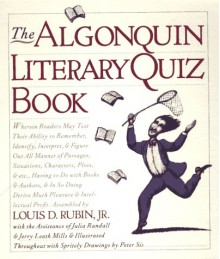 The Algonquin Literary Quiz Book - Louis D. Rubin Jr.