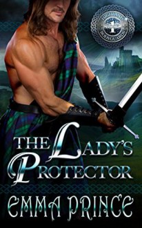 The Lady's Protector (Highland Bodyguards, Book 1) - Emma Prince