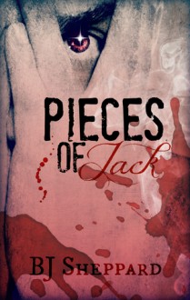 Pieces of Jack - B.J. Sheppard