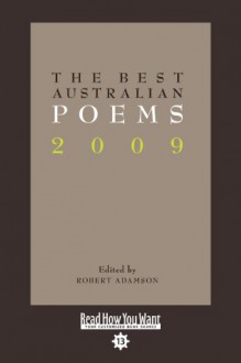 The Best Australian Poems 2009 - Robert Adamson