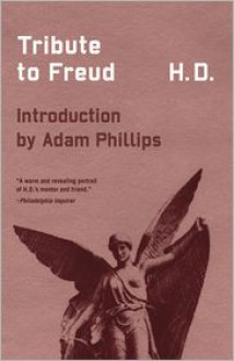 Tribute to Freud - H.D., Norman Holmes Pearson, Adam Philips