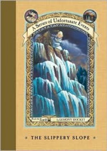 The Slippery Slope - Brett Helquist, Lemony Snicket, Michael Kupperman