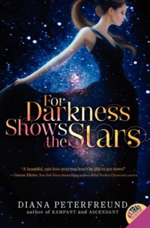 For Darkness Shows the Stars - Diana Peterfreund