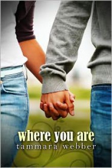 Where You Are - Tammara Webber