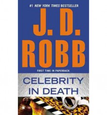 Celebrity in Death - J D Robb