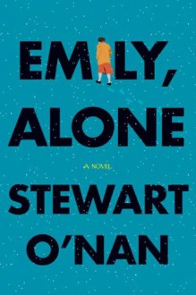 Emily, Alone: A Novel - Stewart O'Nan