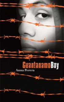 Guantanamo Boy - Anna Perera