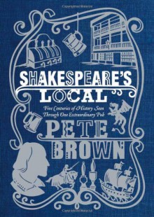 Shakespeare's Local - Pete Brown