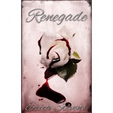 Renegade (The Captive, #2) - Erica Stevens