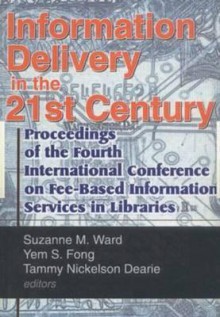 Information Delivery in the 21st Century - Suzanne M. Ward