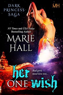 Her One Wish, Book 10 Kingdom Series - Marie Hall