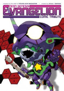 Neon Genesis Evangelion: Comic Tribute - Various Writers, Carl Gustav Horn, Various Artists