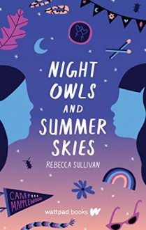 Night Owls and Summer Skies - Rebecca Sullivan