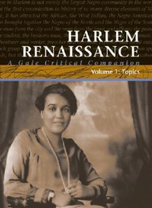 The Harlem Renaissance: A Gale Critical Companion - Janet Witalec