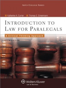 By Katherine A. Currier - Introduction to Law for Paralegals (5 Har/Psc) (7/30/11) - Katherine A. Currier