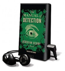 The Manual of Detection [With Headphones] (Other Format) - Jedediah Berry, Pete Larkin