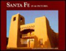 Santa Fe in 88 Pictures - Treasure Chest Books