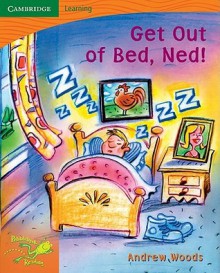 Pobblebonk Reading 1.8 Get Out of Bed, Ned - Andrew Woods