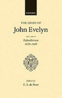 The Diary of John Evelyn: Volume 2 - John Evelyn