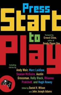 Press Start to Play - John Joseph Adams, Daniel H. Wilson