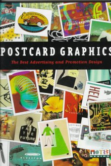 Postcard Graphics: The Best Advertising and Promotion Design - Stephen Knapp, Rockport Publishing