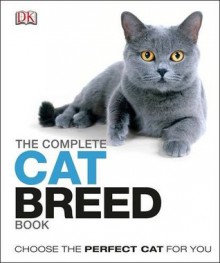 The Complete Cat Breed Book (Dk) - DK