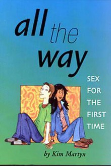 All the Way Sex for the First Time - Kim Martyn