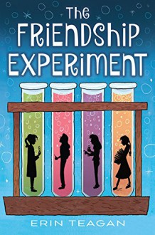 The Friendship Experiment - Erin Teagan