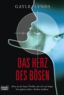 Das Herz des Bösen - Gayle Lynds, G. H. Stone, Rolf Tadje