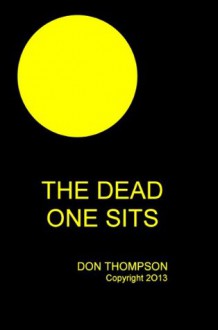 The Dead One Sits - Don Thompson