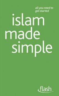 Islam Made Simple - Ruqaiyyah Waris Maqsood